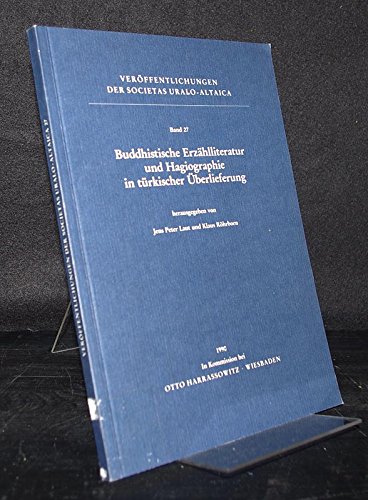 Buddhistische Erzählliteratur und Hagiographie in türkischer Überlieferung. (= Veröffentlichungen der Societas Uralo-Altaica ; Bd. 27 ). 1. Aufl. - Laut, Jens Peter und Klaus Röhrborn