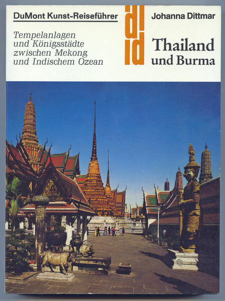 DITTMAR, Johanna  Thailand und Burma. Tempelanlagen und Knigsstdte zwischen Mekong und Indischem Ozean. 
