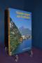 Wanderungen am Gardasee : 40 Touren zwischen Monte Baldo und Adamello, Trient und Verona , mit Tips für Surfer und Mountainbiker. - Helmut Dumler
