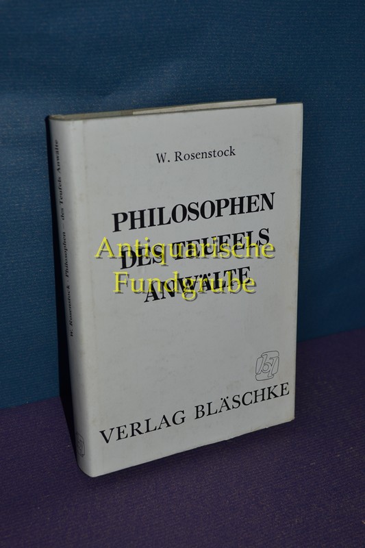 Philosophen, des Teufels Anwälte.  1. Aufl. - Rosenstock, W.
