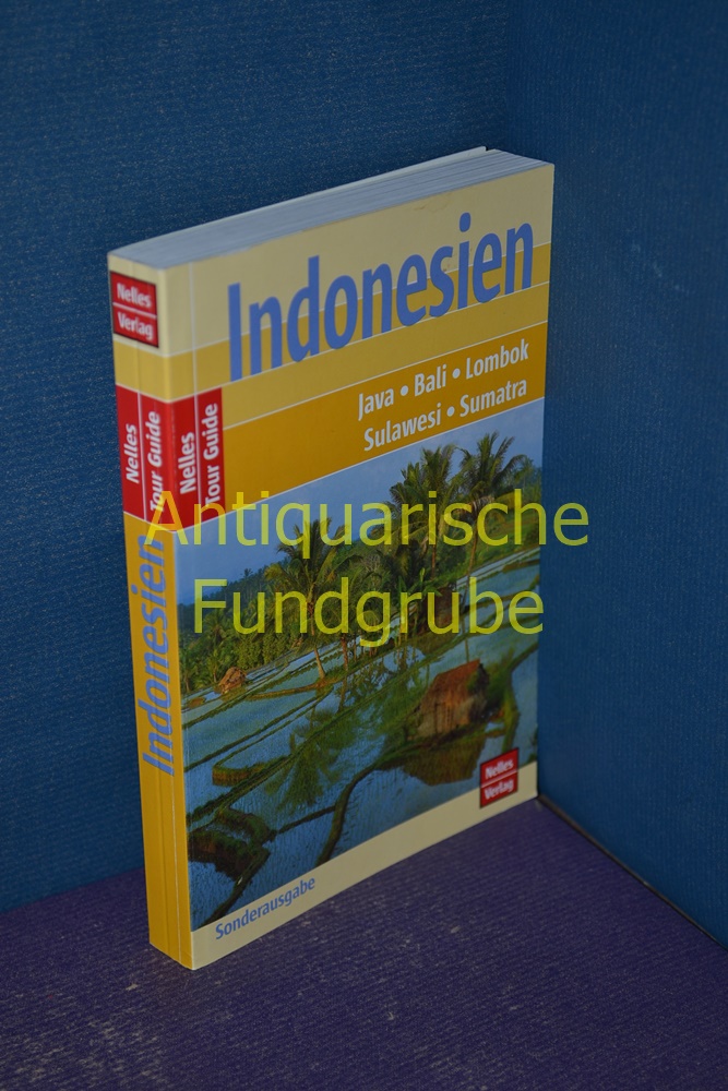 Indonesien: Java, Bali, Lombok, Sulawesi, Sumatra (Nelles Guide) - Nelles, Verlag