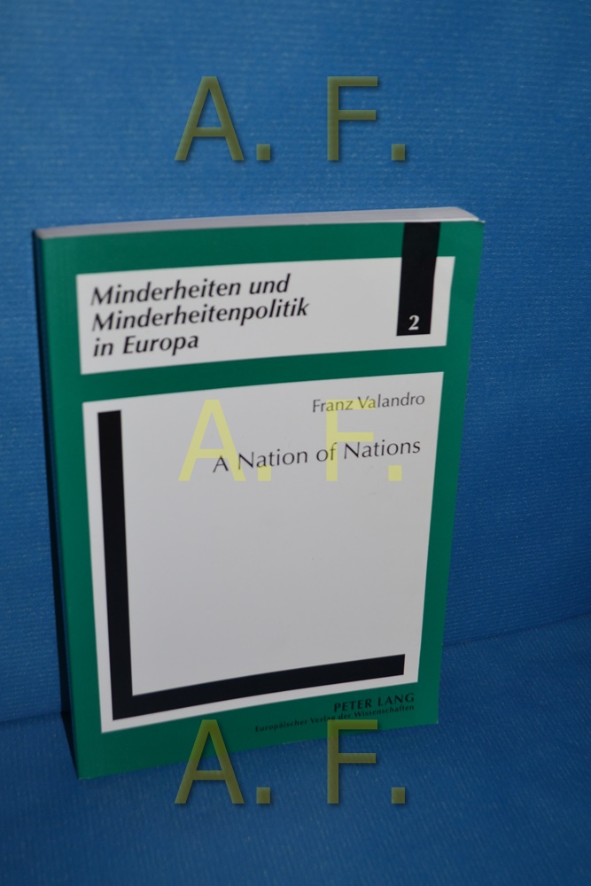 A nation of nations : nationalities' policies in Spain. Minderheiten und Minderheitenpolitik in Europa , Bd. 2 - Valandro, Franz