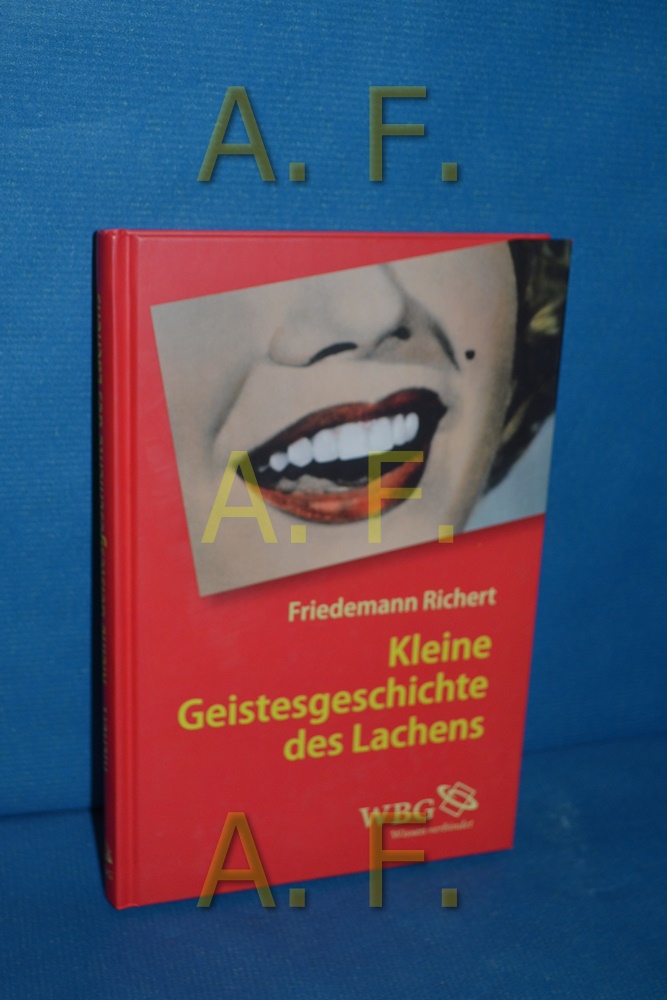 Kleine Geistesgeschichte des Lachens  2. unveränd. Aufl. - Richert, Friedemann