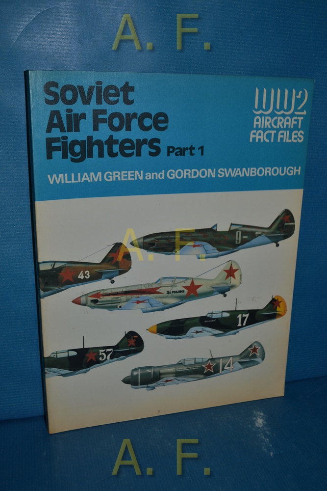 Soviet Air Force Fighters (World War Two Fact Files)