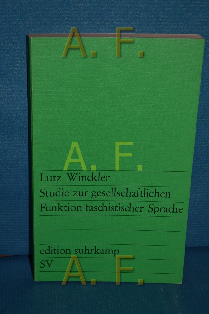Studie zur gesellschaftlichen Funktion faschistischer Sprache  3. Aufl. / 17. - 19. Tsd. - Winckler, Lutz