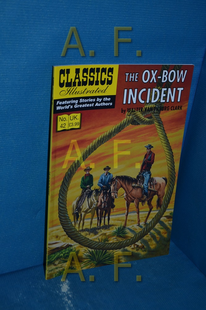 Ox-Bow Incident (Classics Illustrated, No. 42) - Clark, Walter van Tilburg and Norman Nodel