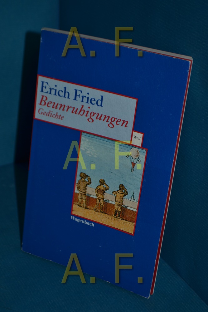 Beunruhigungen : Gedichte Erich Fried / Wagenbachs Taschenbücherei , 292 6. - 8. Tsd. - Fried, Erich