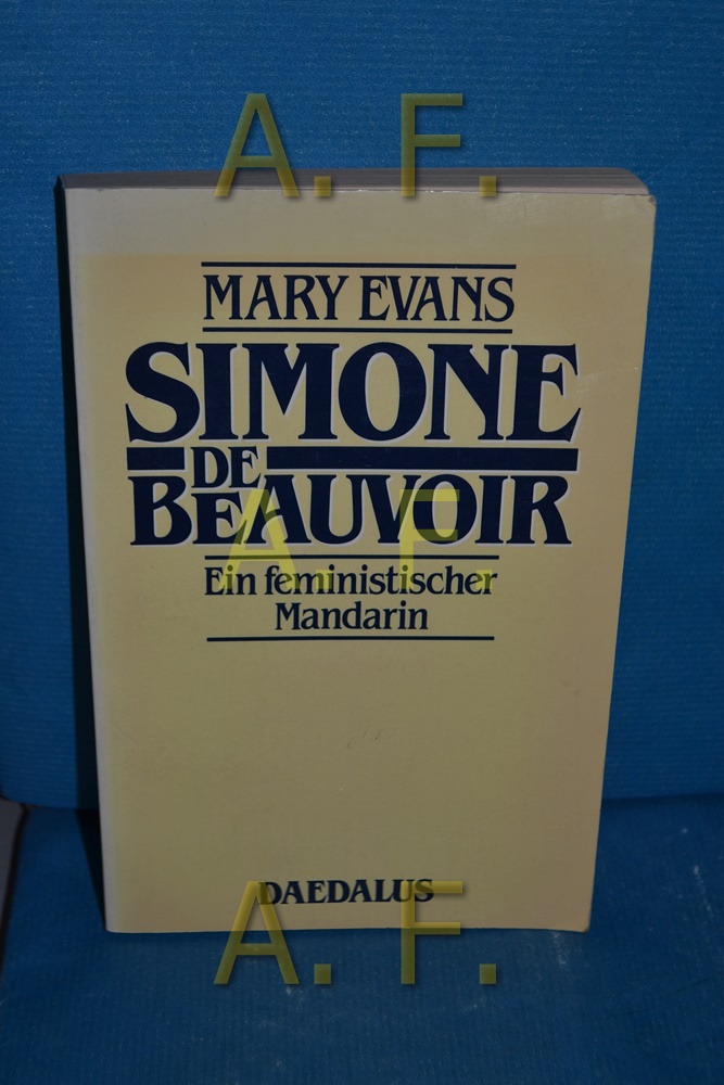 Simone de Beauvoir : ein feministischer Mandarin - Evans, Mary