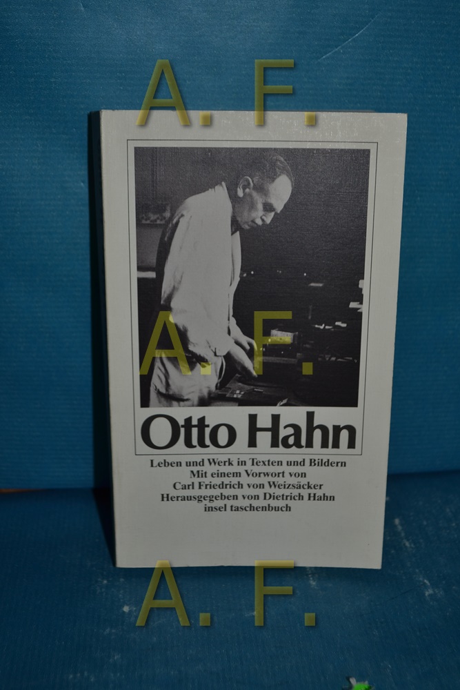 Otto Hahn, Leben und Werk in Texten und Bildern