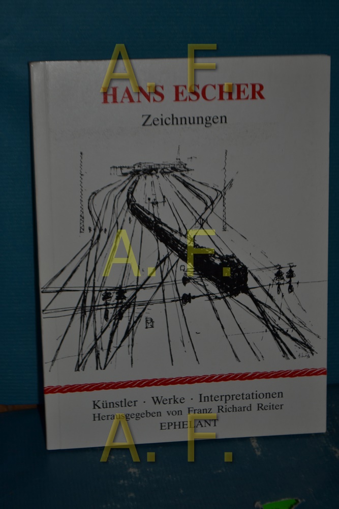 Zeichnungen. Künstler - Werke - Interpretationen - Hans, Escher und Reiter Richard