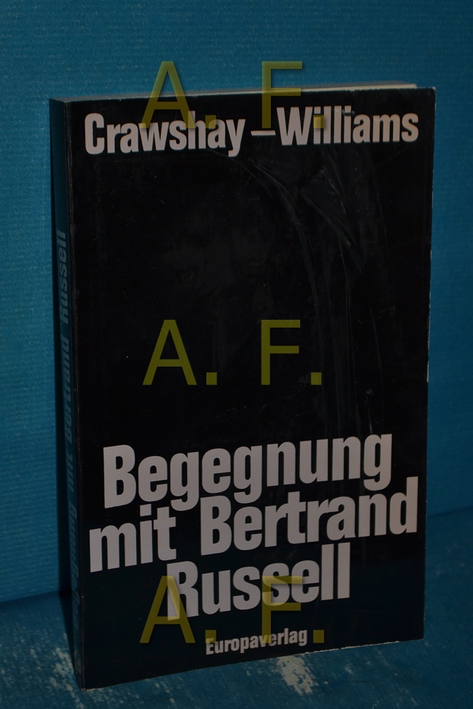 Begegnung mit Bertrand Russell [Aus d. Engl. übertr. von Günter Memmert] - Crawshay-Williams, Rupert