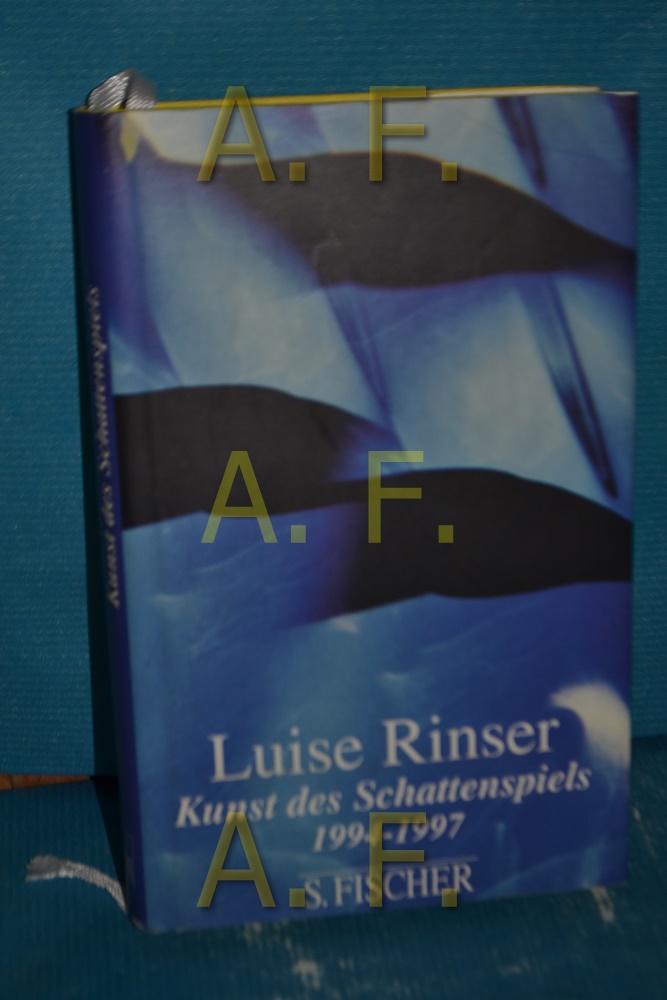 Kunst des Schattenspiels : 1994 bis 1997. - Rinser, Luise