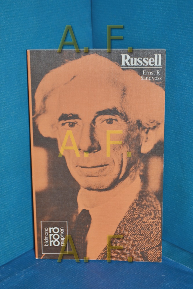 Bertrand Russell : in Selbstzeugnissen und Bilddokumenten. dargest. von Ernst R. Sandvoss. [Den Anh. bes. d. Autor] / Rowohlts Monographien , 282 - Sandvoss, Ernst