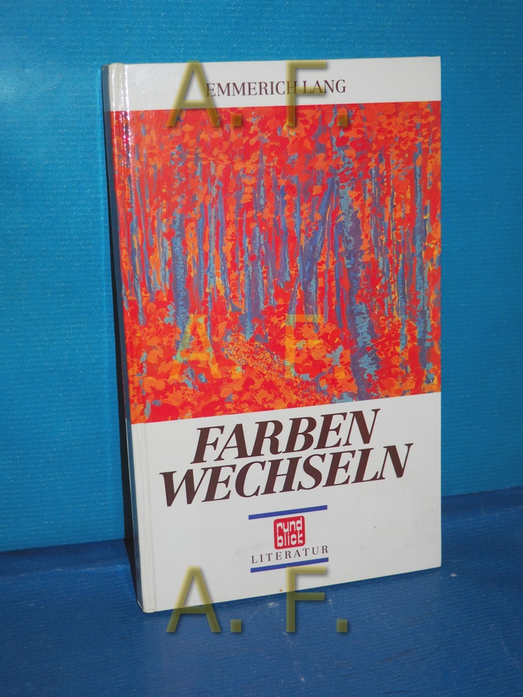 Farben wechseln / MIT WIDMUNG von Emmerich Land Rundblick Literatur 1. Aufl. - Lang, Emmerich
