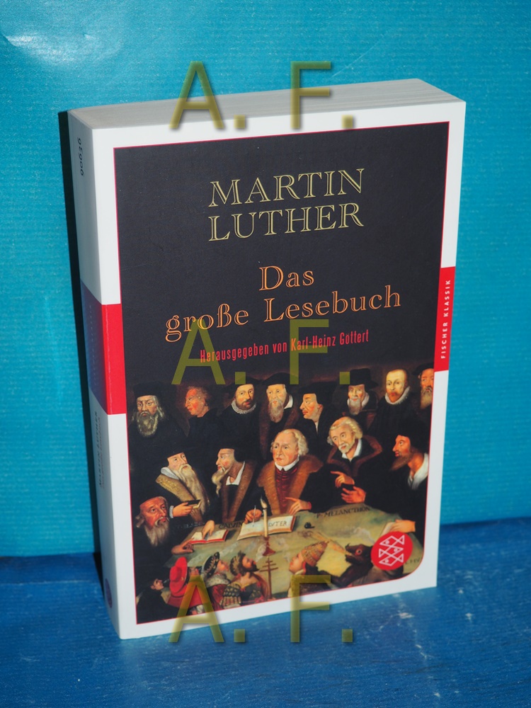 Das große Lesebuch. Fischer Klassik 1. Auflage - Luther, Martin und Karl-Heinz Göttert