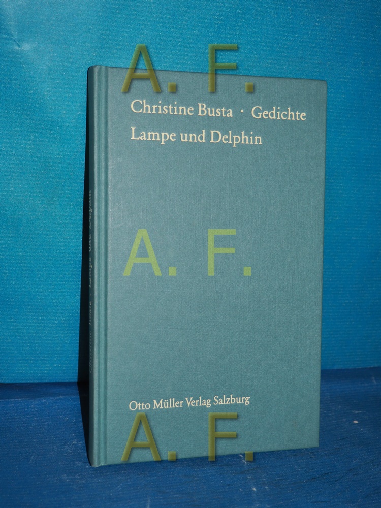 Lampe und Delphin: Gedichte  4. Aufl. - Busta, Christine