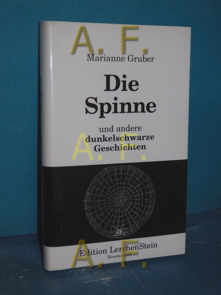Die Spinne und andere dunkelschwarze Geschichten  1. Aufl. - Gruber, Marianne