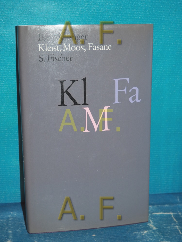 Kleist, Moos, Fasane.  2. Aufl., 4. - 6. Tsd. - Aichinger, Ilse