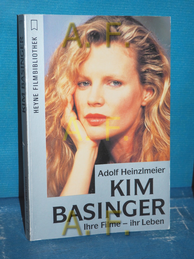 Kim Basinger : ihre Filme - ihr Leben (Heyne-Filmbibliothek  Nr. 32 / 177) Heyne-Bücher / 32 / Orig.-Ausg. - Heinzlmeier, Adolf