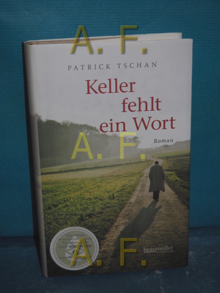 Keller fehlt ein Wort : Roman / SIGNIERT von Patrick Tschan  2. Aufl. - Tschan, Patrick