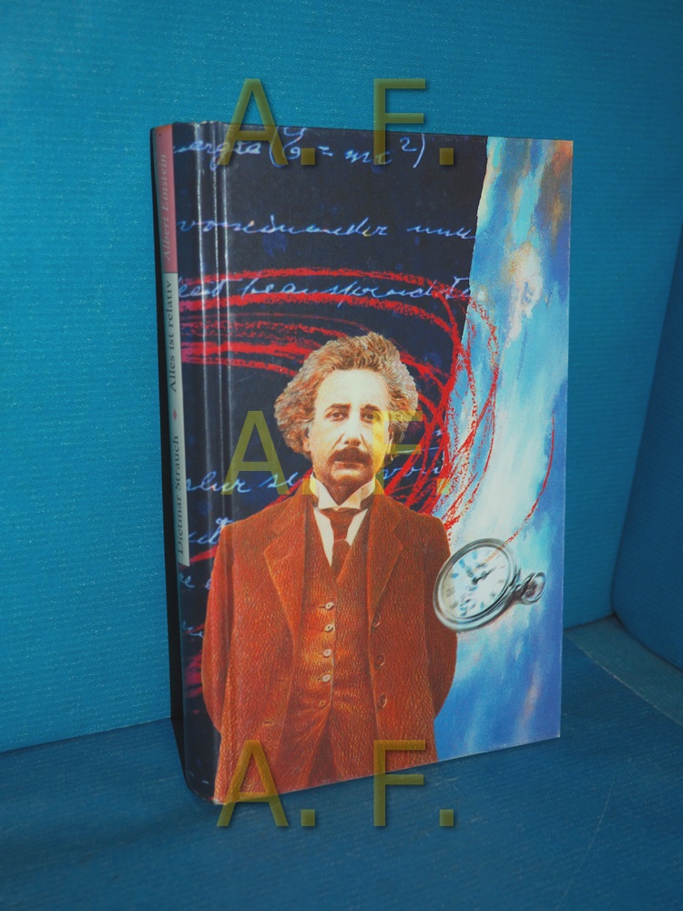 Alles ist relativ : die Lebensgeschichte des Albert Einstein - Strauch, Dietmar