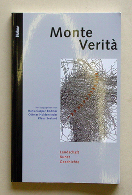 Monte Verità. Landschaft Kunst Geschichte