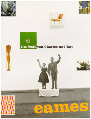 Die Welt von Charles & Ray Eames. - Eames, Charles u. Ray