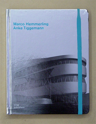 Digital design manual. - Hemmerling, Marco u. Anke Tiggemann