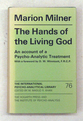 The Hands of the Living God. An Account of a Psycho-Analytic Treatment. - Milner, Marion