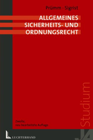 Allgemeines Sicherheits- und Ordnungsrecht.  2., neu bearb. Aufl. - Prümm, Hans Paul und Hans Sigrist