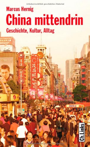China mittendrin. Geschichte, Kultur, Alltag. 1. Aufl. - Hernig, Marcus