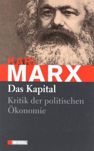Das Kapital. Kritik der politischen Ökonomie. Ungekürzte Ausg. - Marx, Karl (Verfasser)