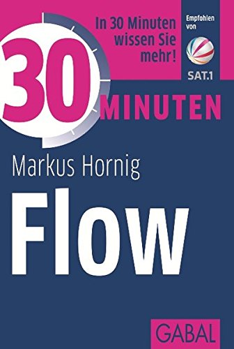 30 Minuten Flow. - Hornig, Markus (Verfasser)