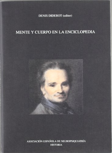 Mente y cuerpo en la enciclopedia. - Diderot, Denis [Ed.]