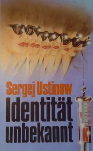 Identität unbekannt. Kriminalroman. 1. Aufl. - Ustinov, Sergej L.