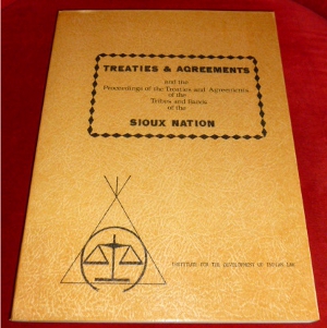 Vine Deloria and Kirke Kickingbird Treaties & Agreements and the Proceedings of the Treaties and Agreements of the Tribes and Bands of the Sioux Nation.