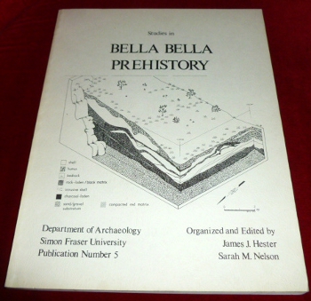 Organized and Edited By James J. Hester, Sarah M. Nelson Bella Bella Prehistory.