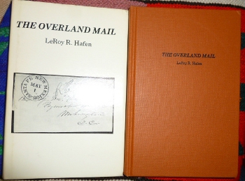 Leroy R. Hafen. The Overland Mail 1849-1869 (Promotor of Settlements, Percursor of Railroads).