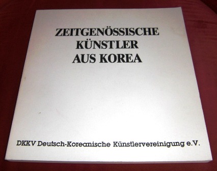 Hg. Deutsch-Koreanische Knstlervereinugung E.V. Zeitgenssische Knstler Aus Korea.Koreanische Tiere Und Landschaften. Malerei - Skulptur - Graphik.