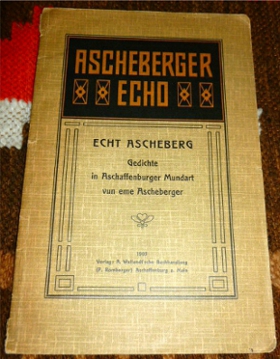 Vun Eme Ascheberger Ascheberger Echo. Echt Ascheberg. Gedichte in Aschaffenburger Mundart.