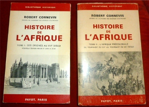 Robert Cornevin. Histoire De l 'Afrique. 2 Bnde / Tomes / Volumes / Parties