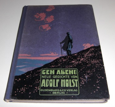 Adolf Holst ( 1867 - 1945 ). Gen Abend. Neue Gedichte.