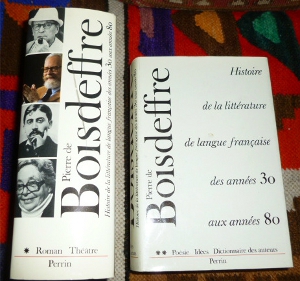 Pierre De Boisdeffre. Histoire De La Littérature De Langue Francaise Des Années 30 Aux Années 80 (1930 - 1980). Zwei Bände. Komplett.  / Deux Volumes. Complet.
