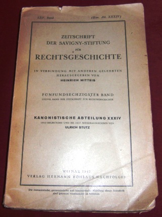 Hg. Heinrich Mitteis, Ulrich Stutz Zeitschrift Der Savigny-Stiftung Fr Rechtsgeschichte. Kanonistische Abteilung XXXIV Bd. III).