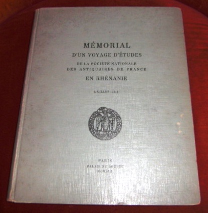  Mmorial D'un Voyage D'tudes De la socit Nationale Des antiquaires De France En Rhnanie (Juillet 1951).