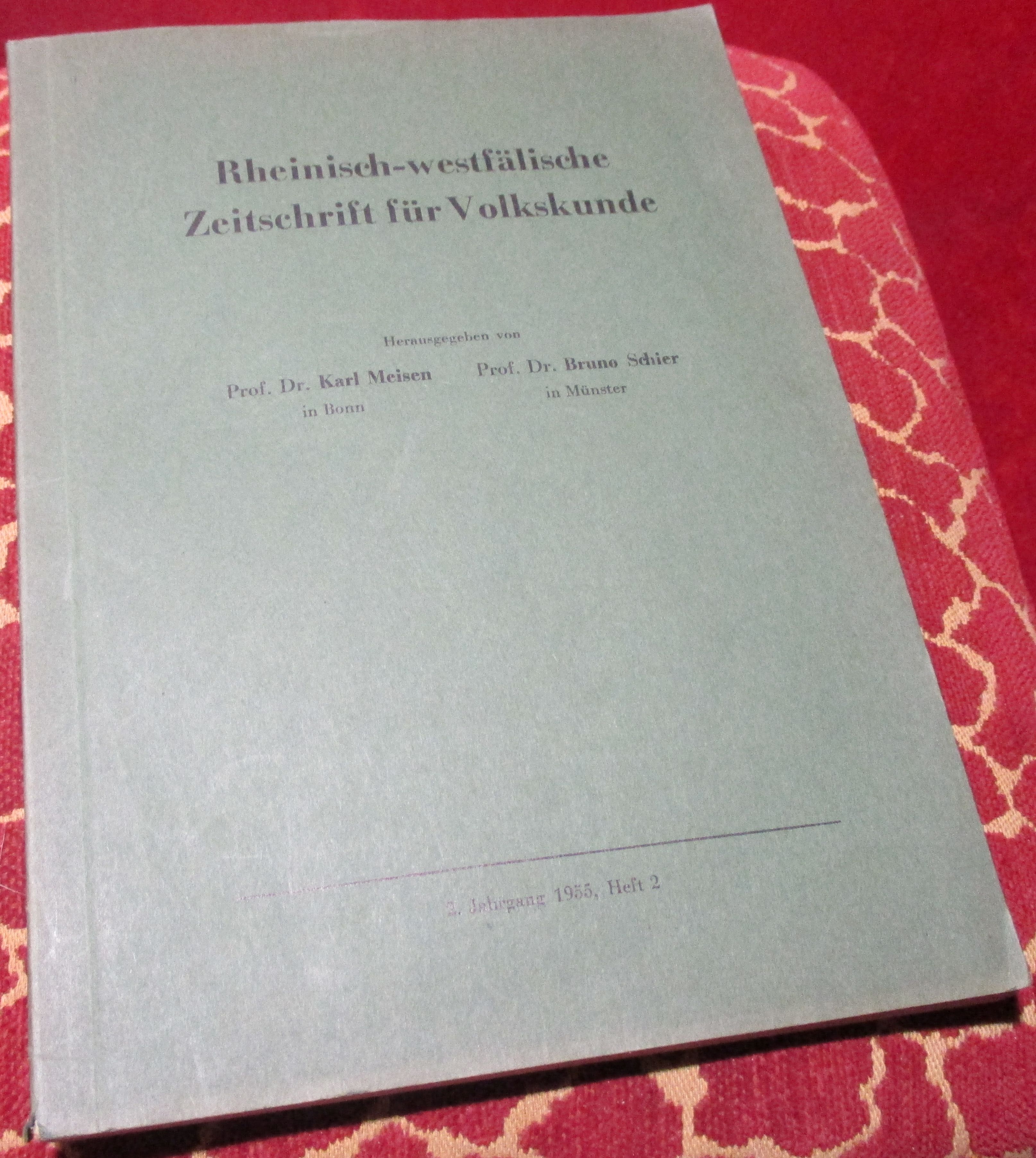 Hg. Professoren Karl Meisen Und Bruno Schier. Rheinisch-Westflische Zeitschrift Fr Volkskunde 2. Jahrgang 1955 Heft 2.