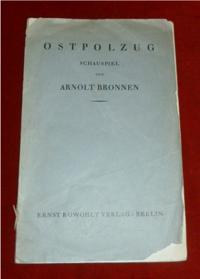 Arnolt Bronnen Ostpolzug. Schauspiel.