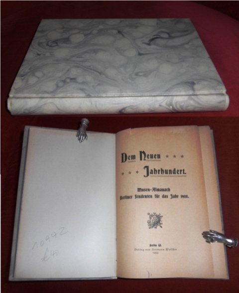 Dem Neuen Jahrhundert. Musen-Almanach Berliner Studenten Für Das Jahr 1900 .