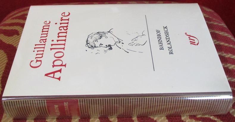Guillaume Apollinaire - Iconographie (Album De La Pléiade)