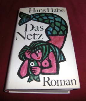 Hans Habe Das Netz, Roman